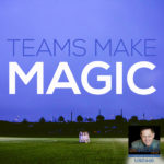 Teams Make Magic With Aaron Young