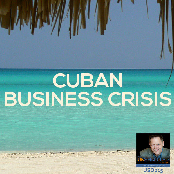 USO 015 | Cuban Business Crisis