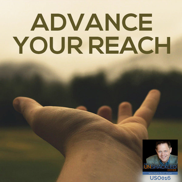 USO 016 | Advance Your Reach
