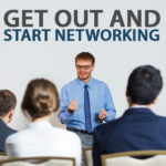 Get Out And Start Networking
