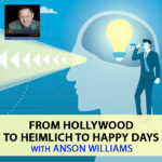 From Hollywood To Heimlich To Happy Days with Anson Williams