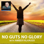 No Guts No Glory with Amber Vilhauer