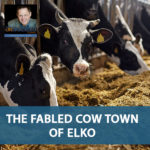 The Fabled Cow Town Of Elko